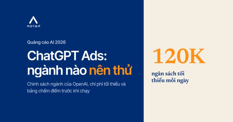 ChatGPT Ads tại Việt Nam: ngành nào nên chạy thử, ngành nào nên chờ