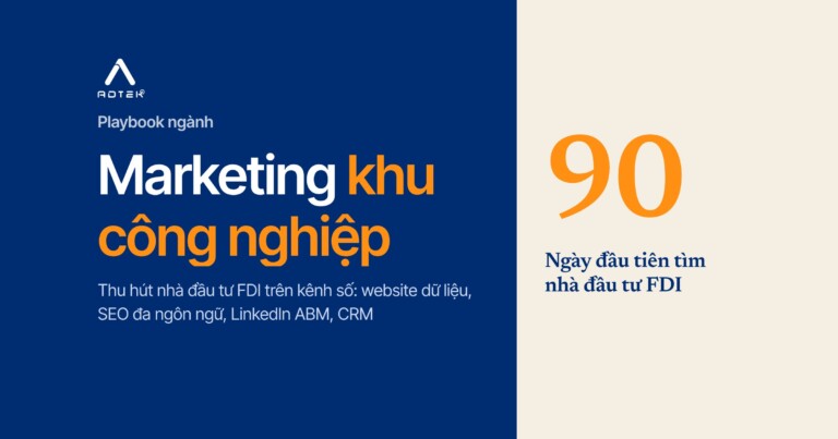 Chiến lược digital marketing cho bất động sản khu công nghiệp: Thu hút nhà đầu tư FDI trên kênh số