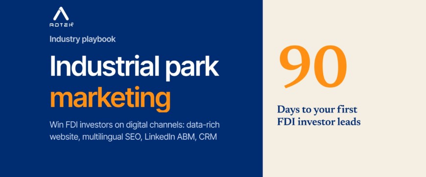 Digital marketing strategy for industrial real estate: attracting FDI investors through digital channels