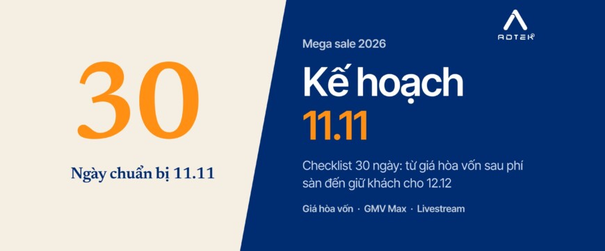 Kế hoạch 11.11: checklist 30 ngày cho Shopee, TikTok Shop và 12.12