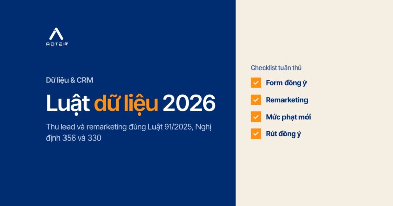 Luật bảo vệ dữ liệu cá nhân 2026: thu lead và remarketing cần đổi gì?