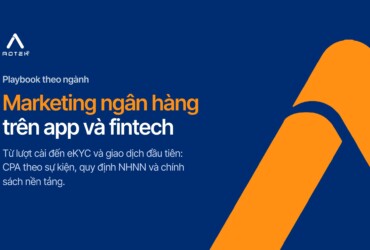 Marketing ngân hàng trên app: user acquisition cho ngân hàng số, ví điện tử và fintech