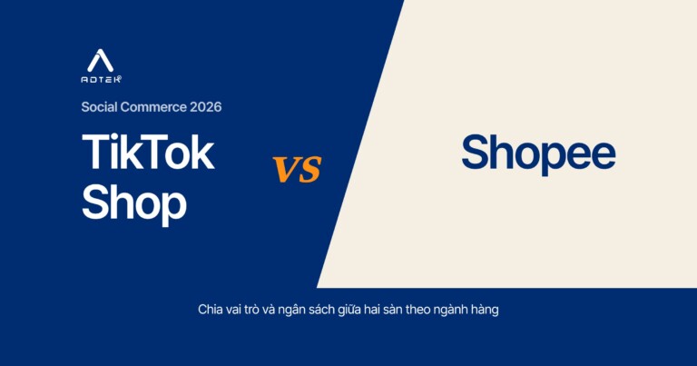 TikTok Shop vs Shopee 2026: chiến lược kênh và phân bổ ngân sách
