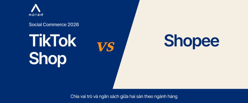 TikTok Shop vs Shopee 2026: chiến lược kênh và phân bổ ngân sách